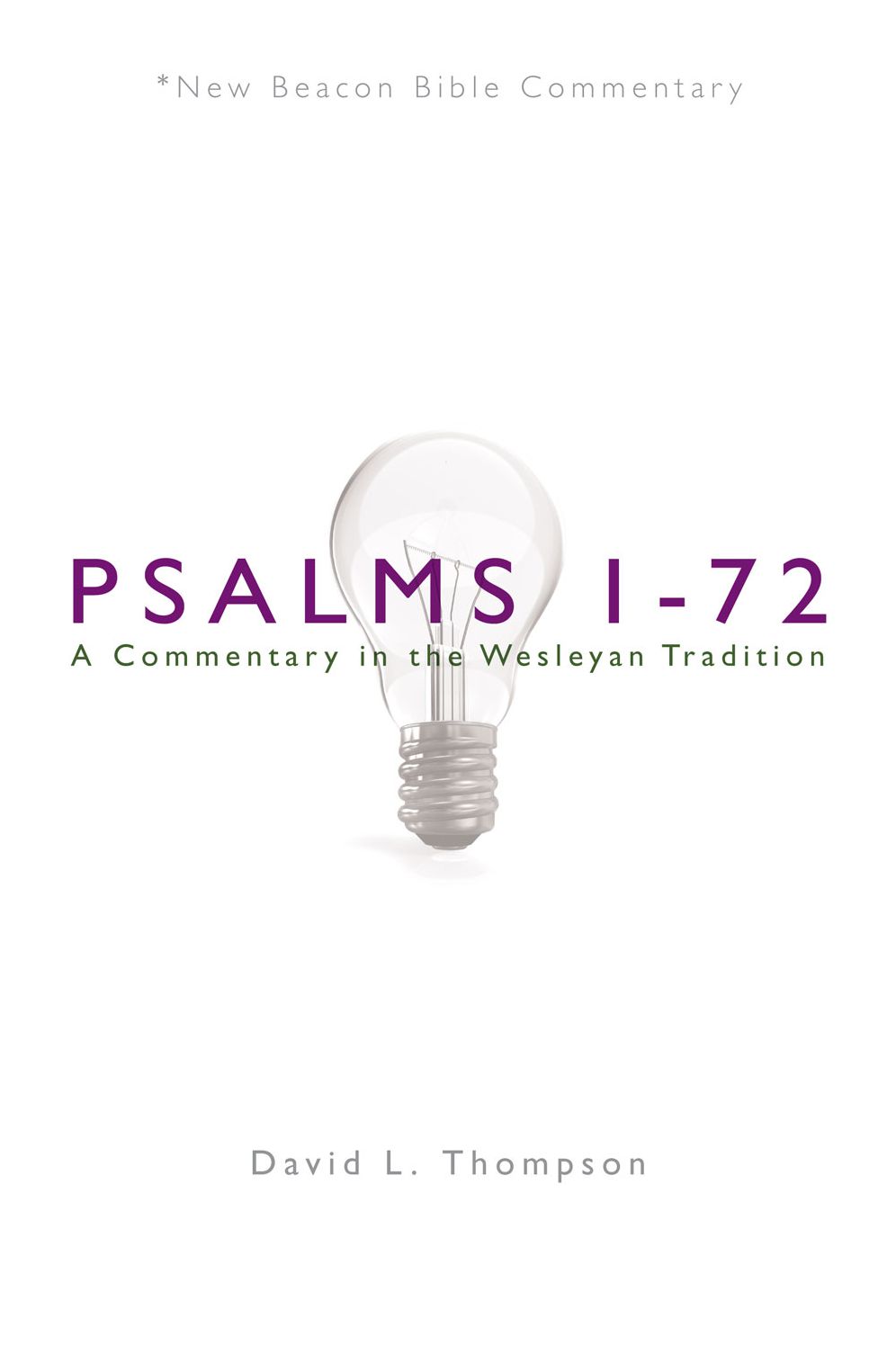 NBBC, Psalms 1-72: A Commentary in the Wesleyan Tradition