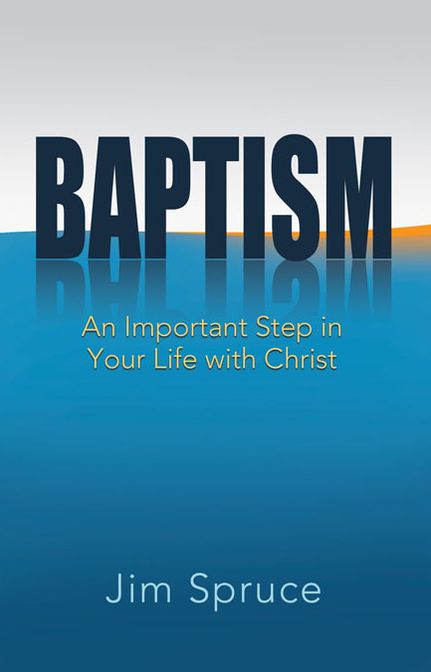 Baptism: An Important Step in Your Life with Christ
