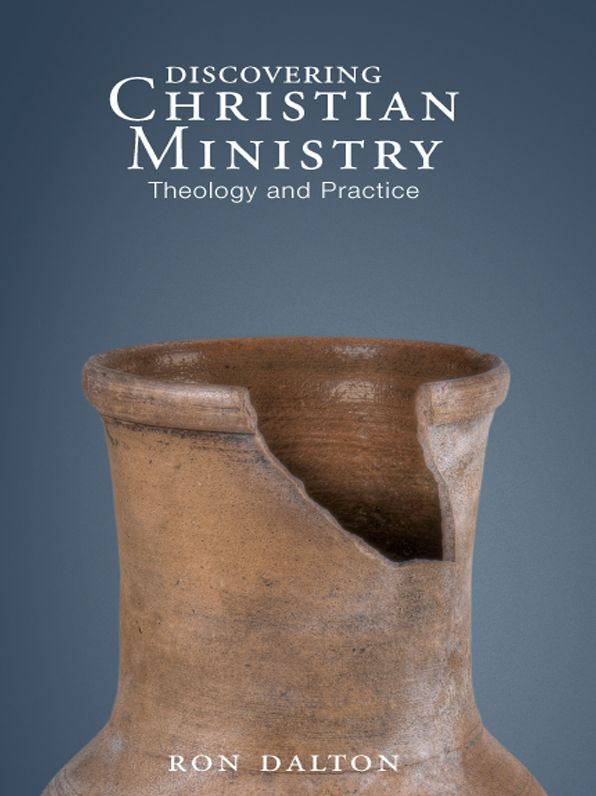 Discovering Christian Ministry: Theology and Practice