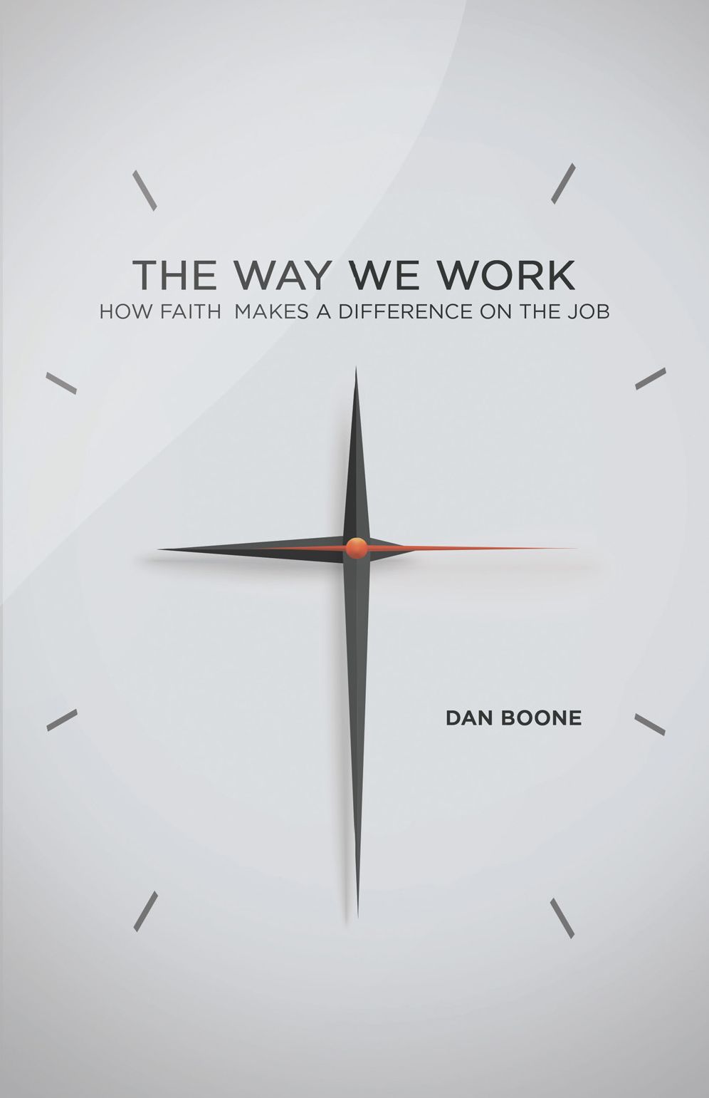 The Way We Work: How Faith Makes a Difference on the Job
