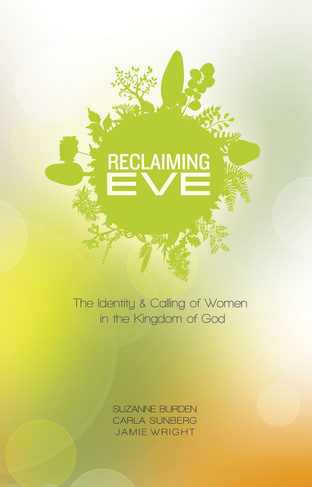 Reclaiming Eve: The Identity and Calling of Women in the Kingdom of God