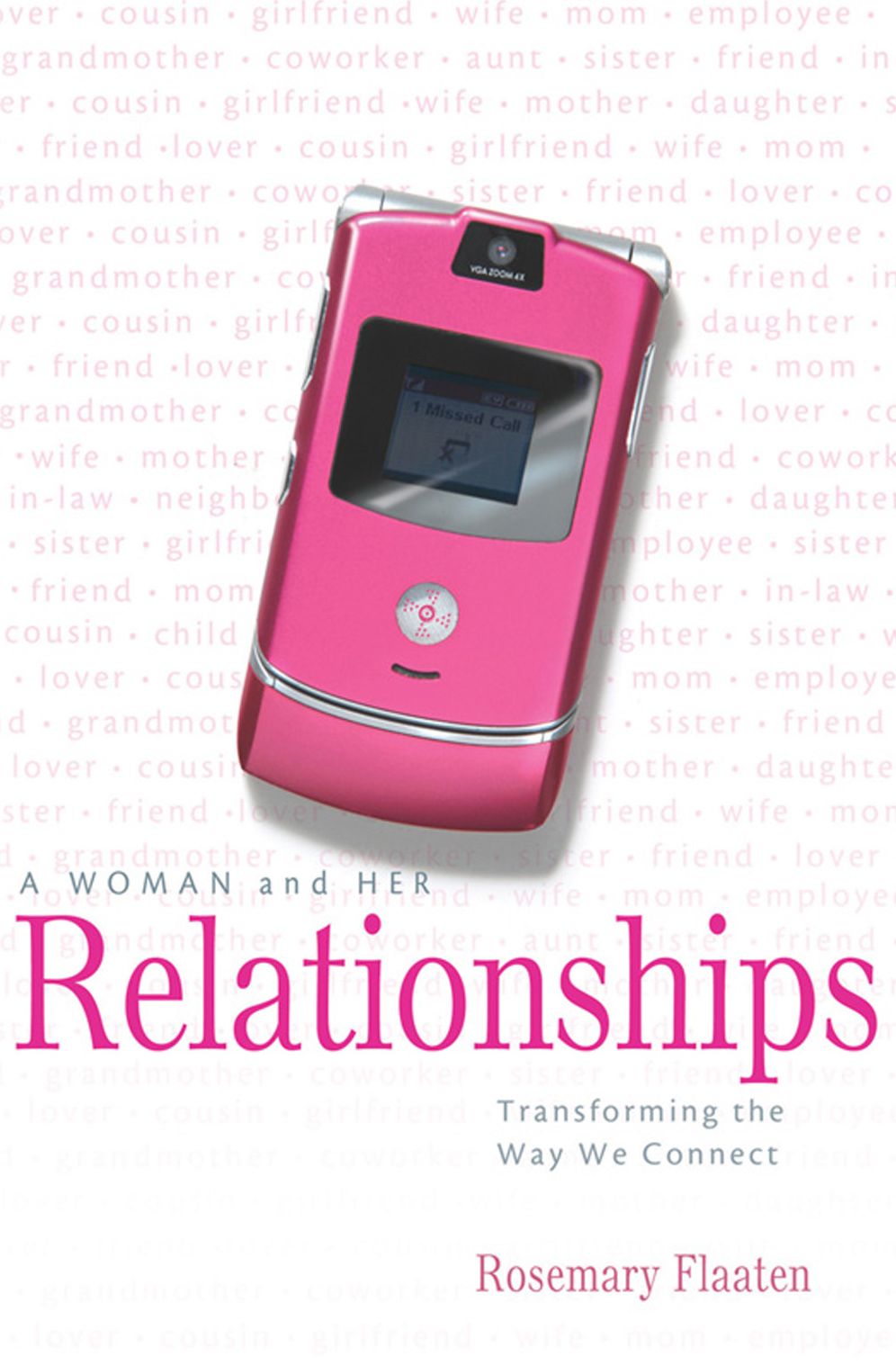 A Woman and Her Relationships: Transforming the Way We Connect