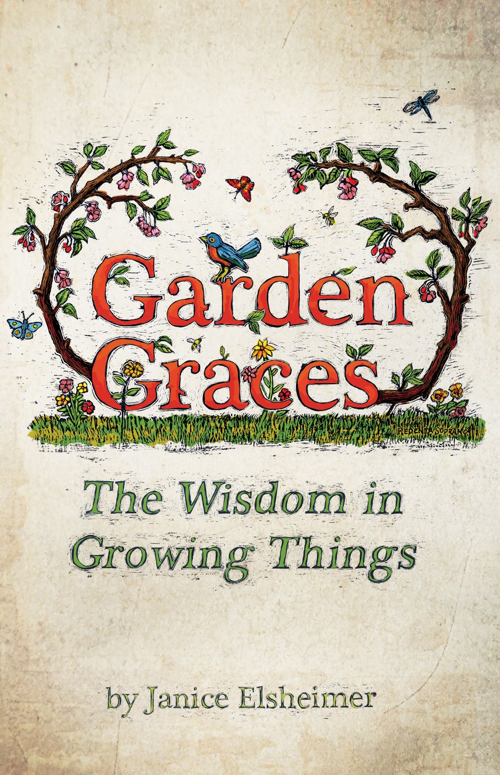 Garden Graces: The Wisdom in Growing Things