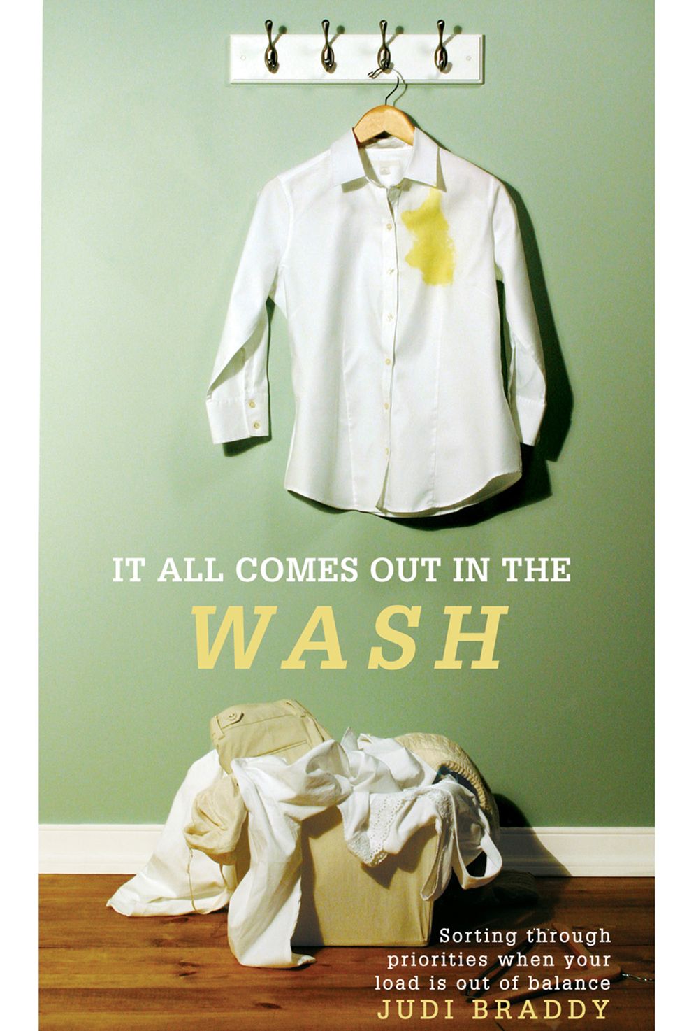 It All Comes Out in the Wash: Sorting Through Priorities When Your Load is Out of Balance