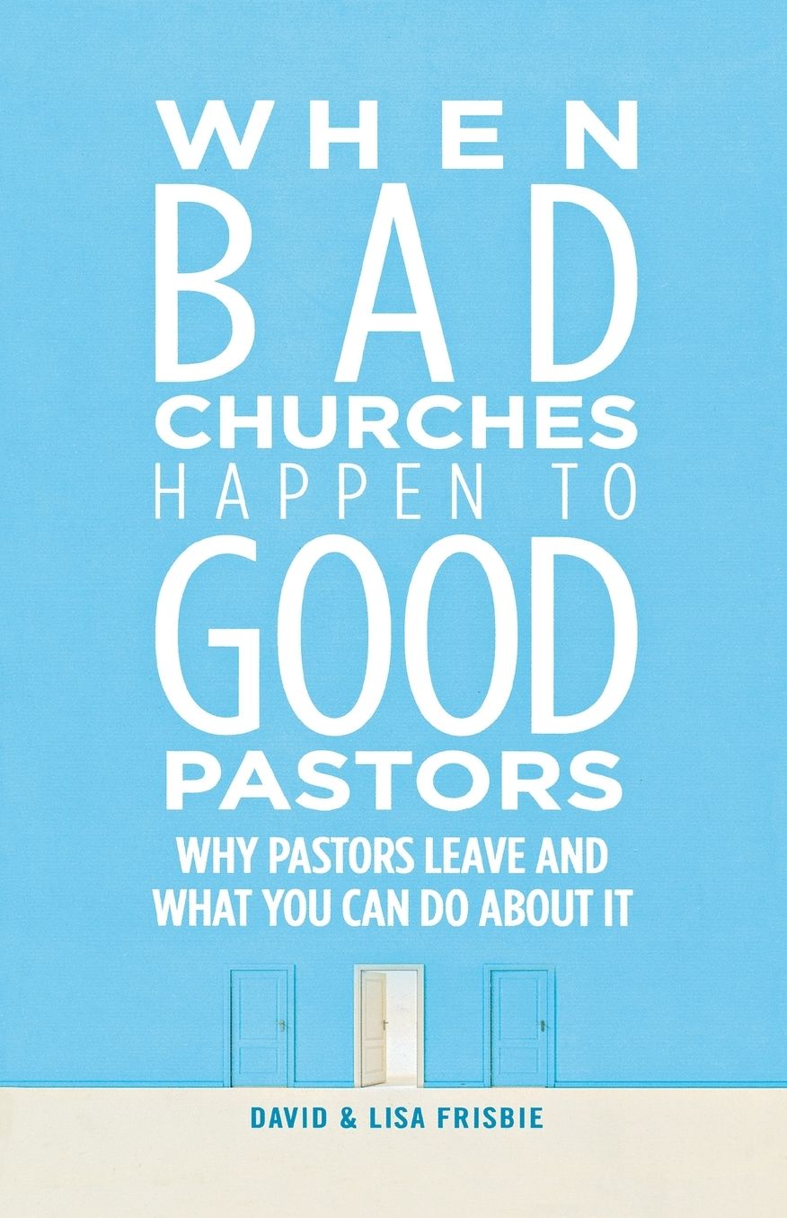 When Bad Churches Happen to Good Pastors