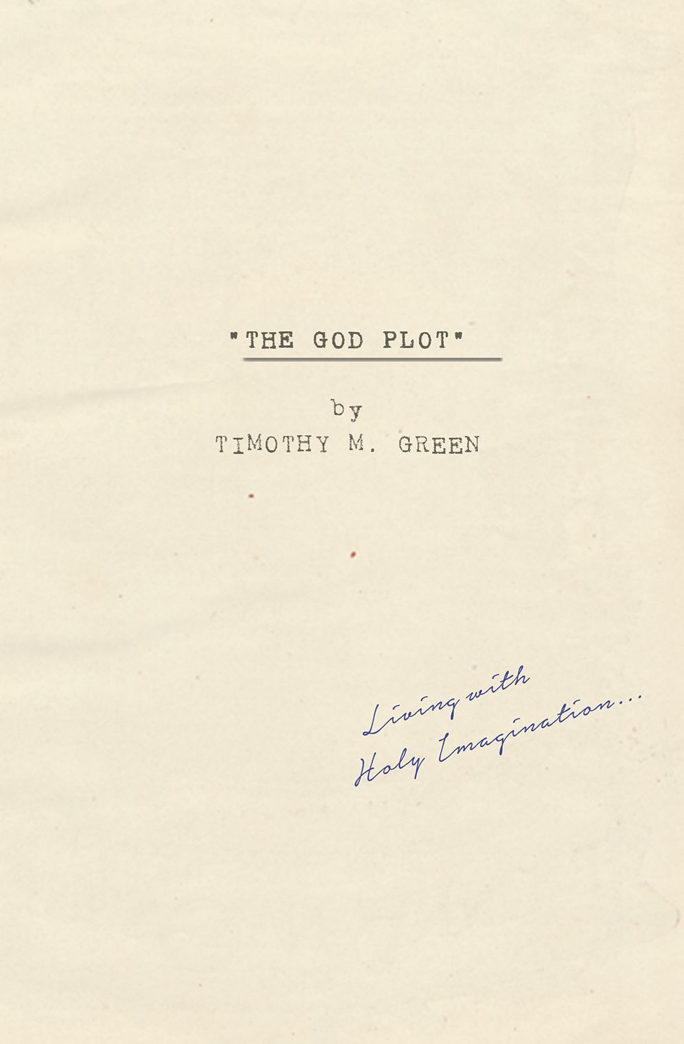 The God Plot: Living with Holy Imagination