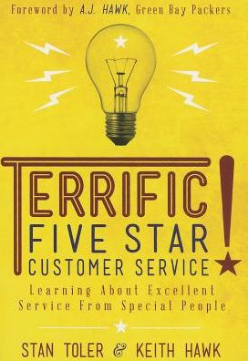 Terrific Five Star Customer Service: Learning about Excellent Service from Special People