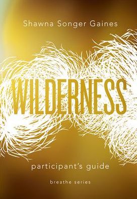 Breathe: Wilderness: Participant's Guide
