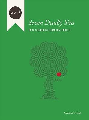 Seven Deadly Sins: Real Struggles from Real People, Facilitator's Guide