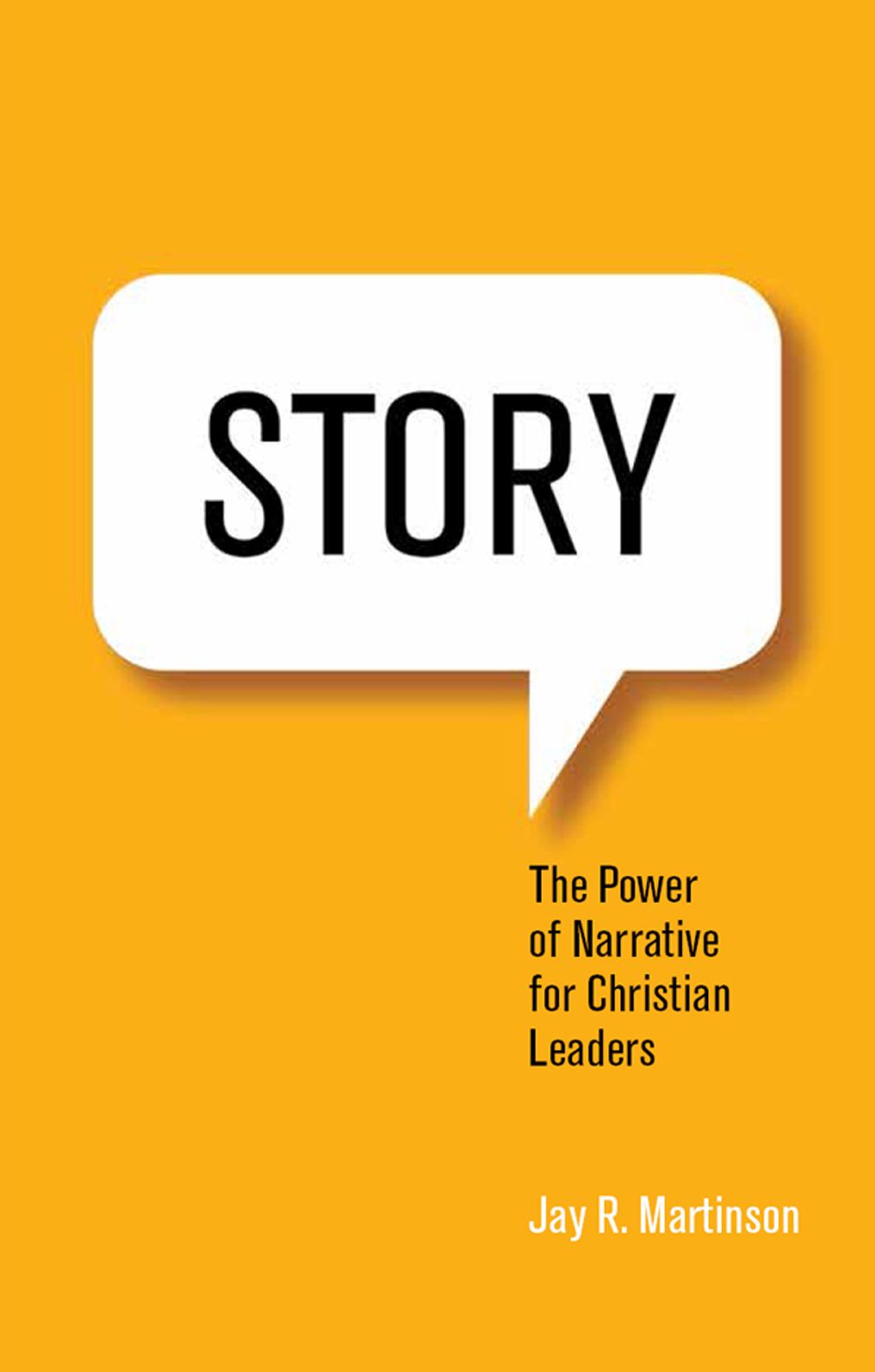 Story: The Power of Narrative for Christian Leaders