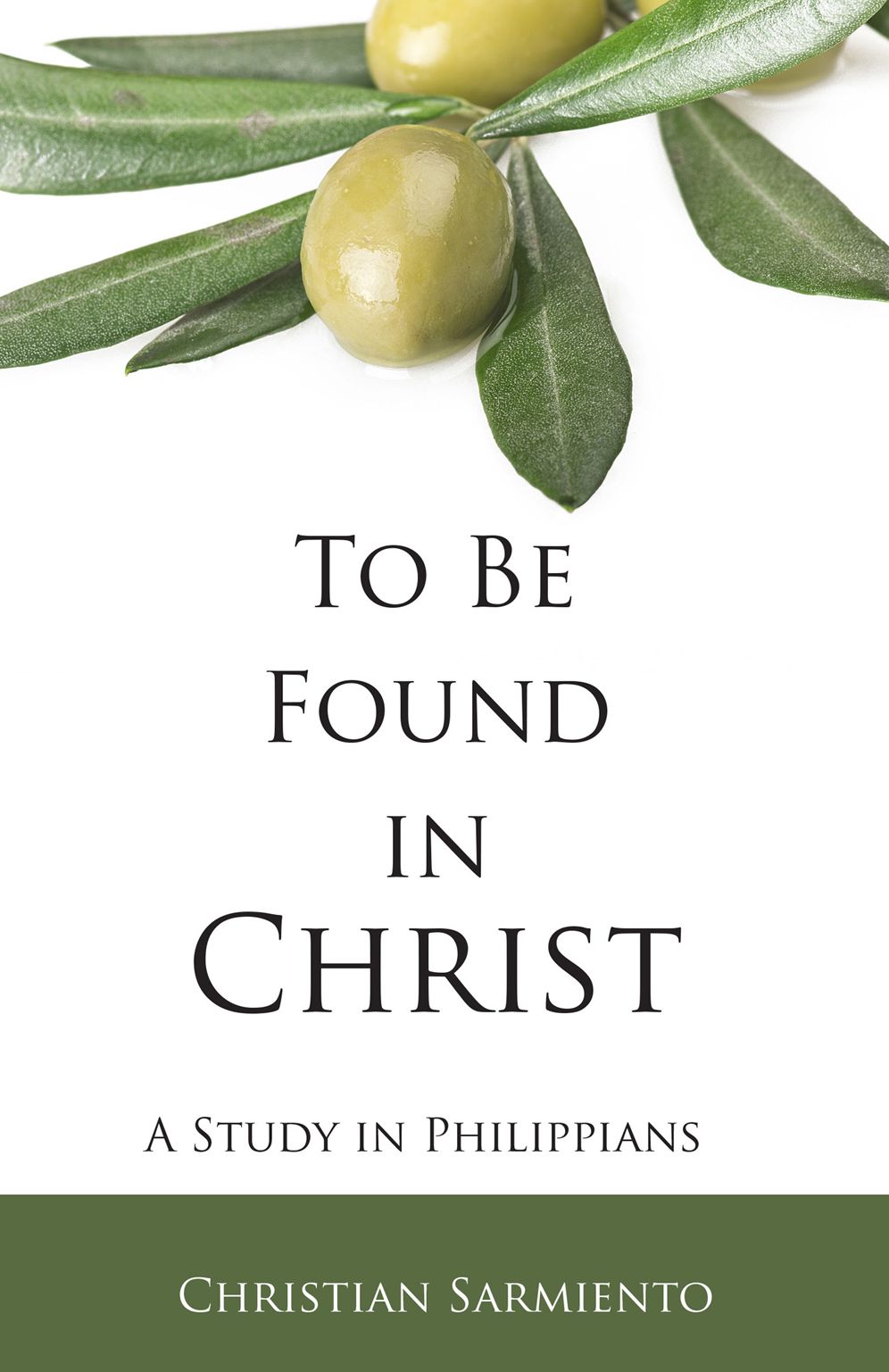 To Be Found in Christ: A Study in Philippians