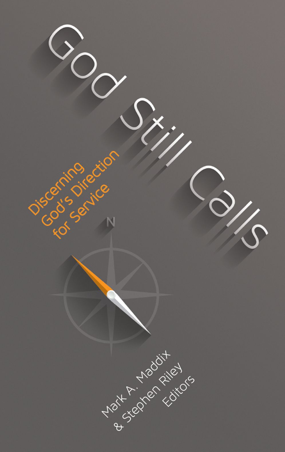 God Still Calls: Discerning God's Direction for Service