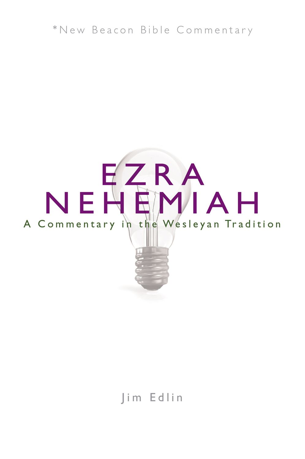 NBBC, Ezra/Nehemiah: A Commentary in the Wesleyan Tradition