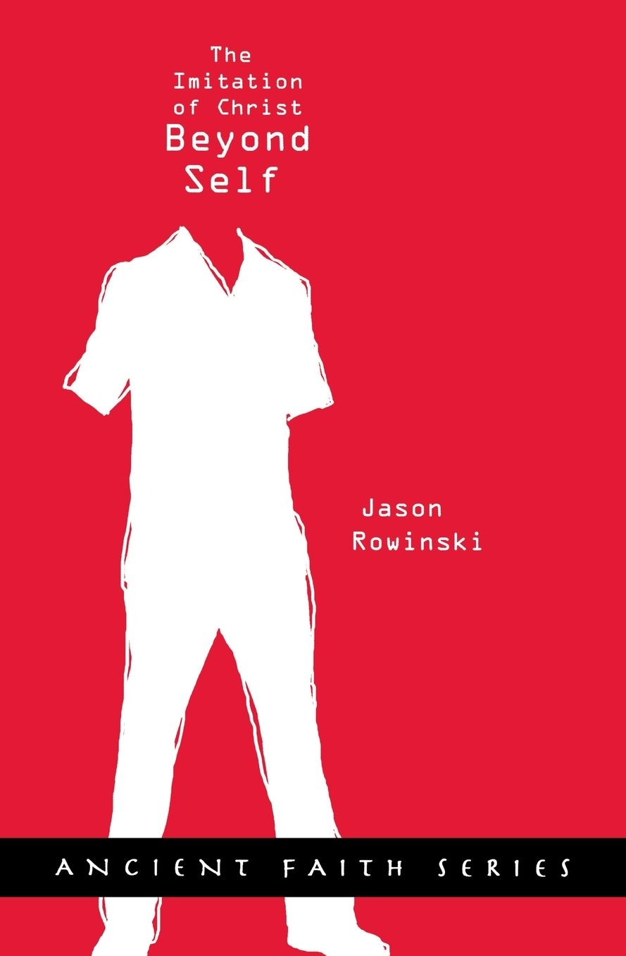 Beyond Self: The Imitation of Christ