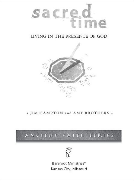 Sacred Time: Living in the Presence of God