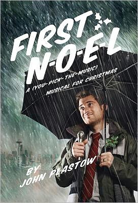 First N-O-E-L: A (You-Pick-The-Music) Musical for Christmas