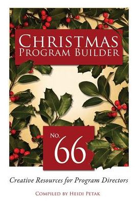 Christmas Program Builder #66: Creative Resources for Program Directors