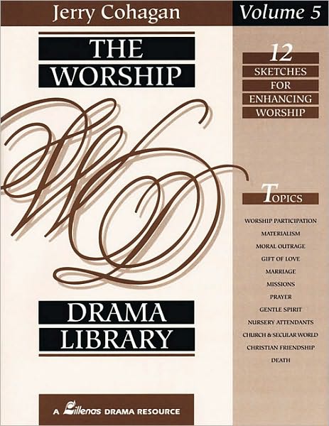 The Worship Drama Library: 12 Sketches for Enhancing Worship