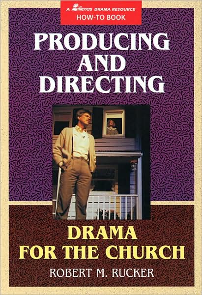 Producing and Directing Drama for the Church