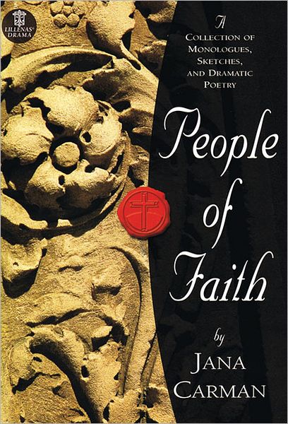 People of Faith: A Collection of Sketches, Monologues, and Dramatic Poetry