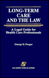 Long-Term Care and the Law: A Legal Guide for Health Care Professionals