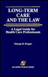 Long-Term Care and the Law: A Legal Guide for Health Care Professionals