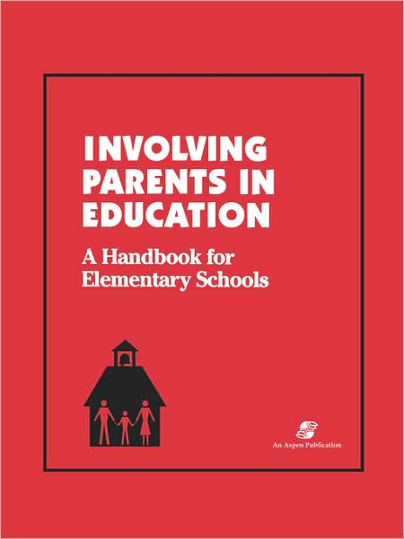 Involving Parents in Education: A Handbook for Elementary Schools