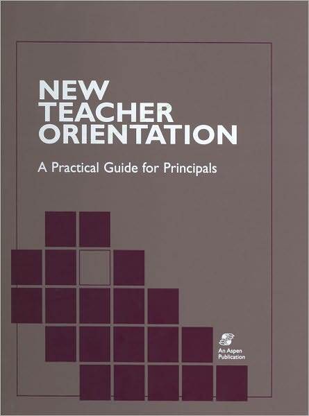 New Teacher Orientation: A Practical Guide for School Administrators
