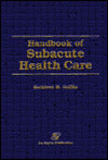 Handbook of Subacute Health Care