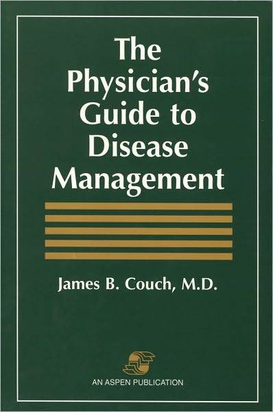 The Physician's Guide to Disease Management