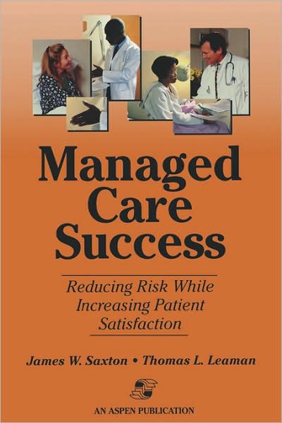 Managed Care Success: Reducing Risk while Increasing Patient Satisfaction