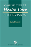 Case Studies in Health Care Supervison