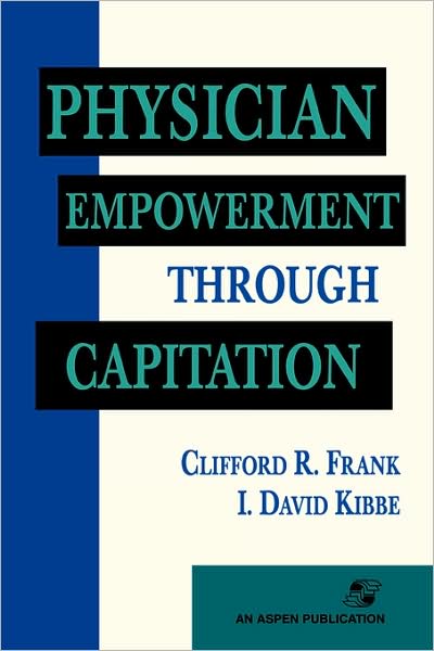Physician Empowerment through Capitation