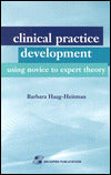 Clinical Practice Development Using Novice to Expert Theory