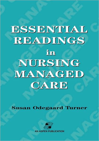 Essential Readings In Nursing Managed Care