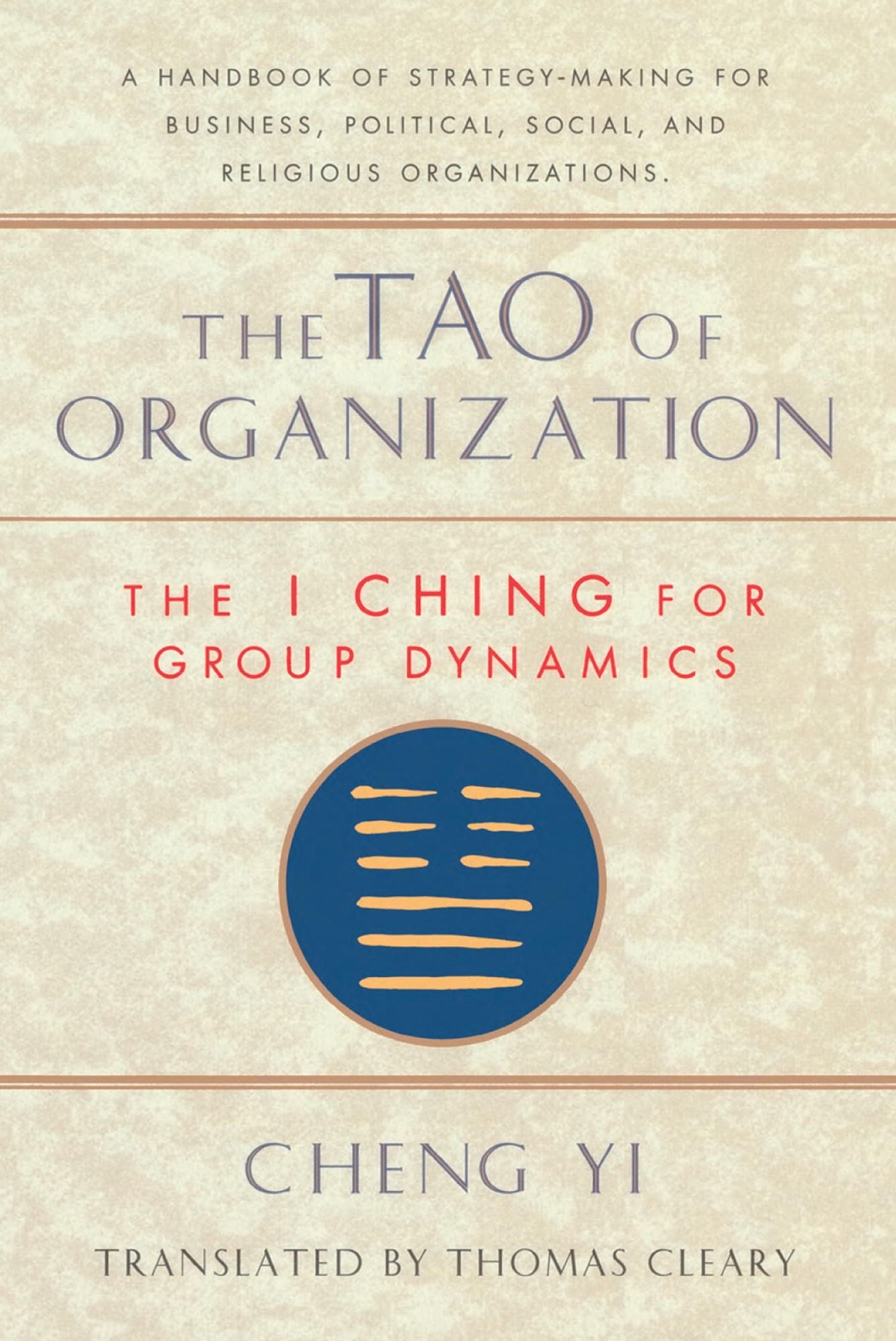 The Tao of Organization: The I Ching for Group Dynamics