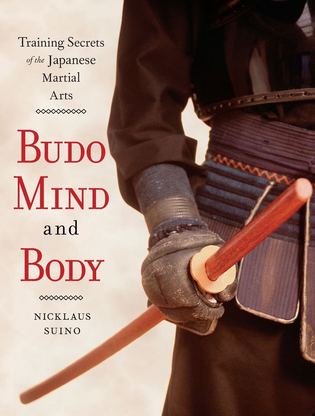 Budo Mind and Body: Training Secrets of the Japanese Martial Arts