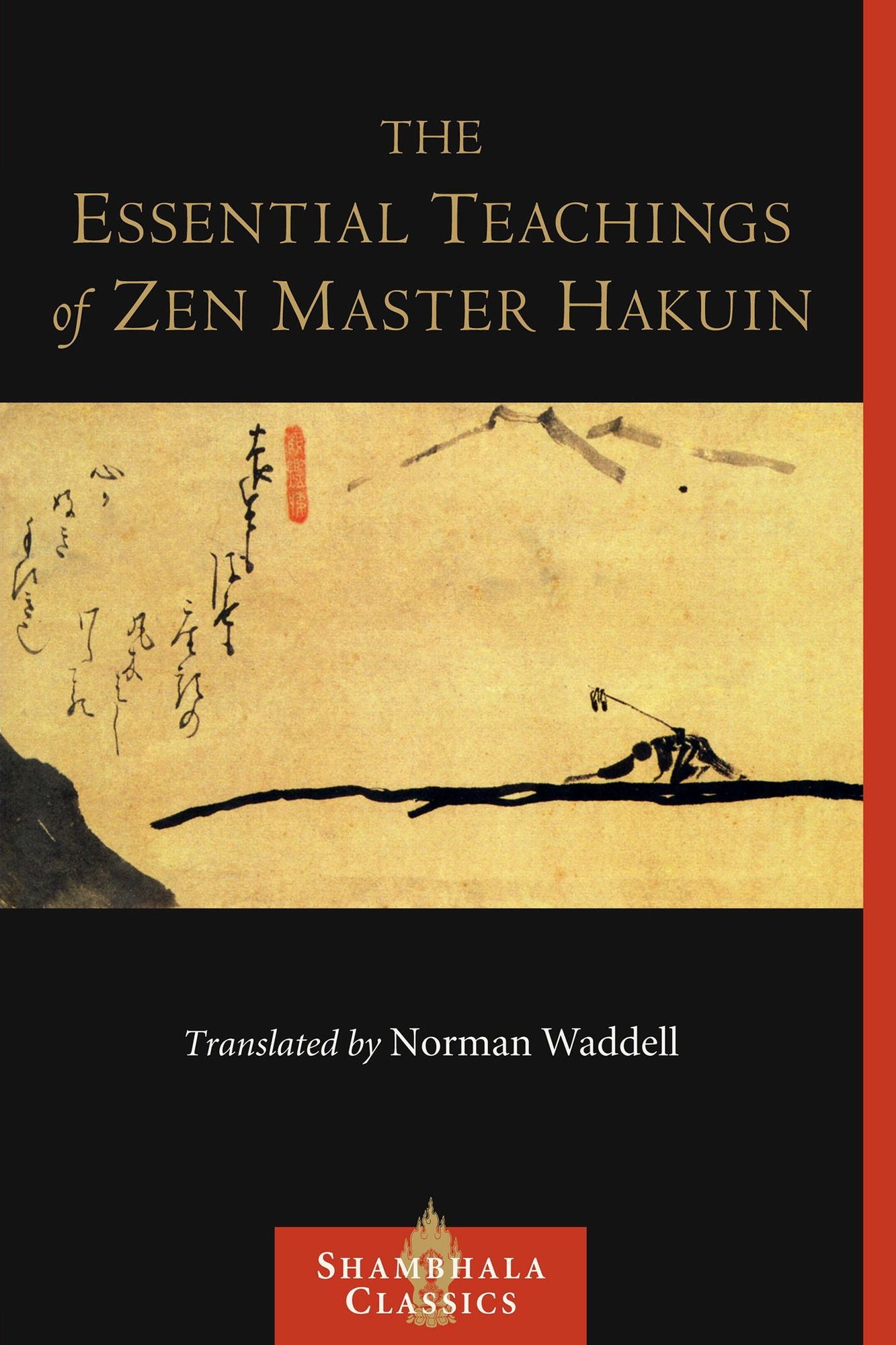The Essential Teachings of Zen Master Hakuin: A Translation of the Sokko-roku Kaien-fusetsu
