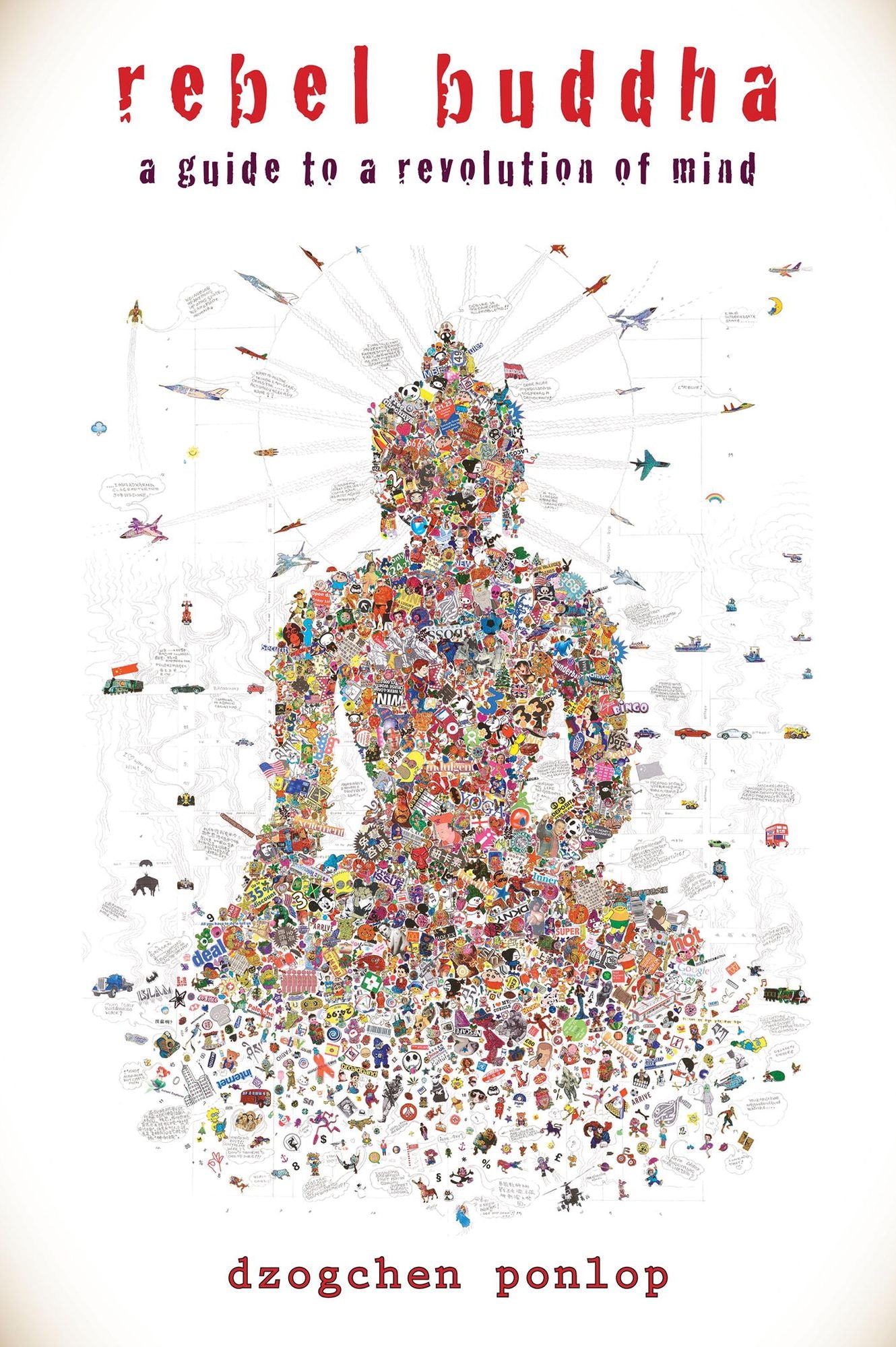 Rebel Buddha: On the Road to Freedom
