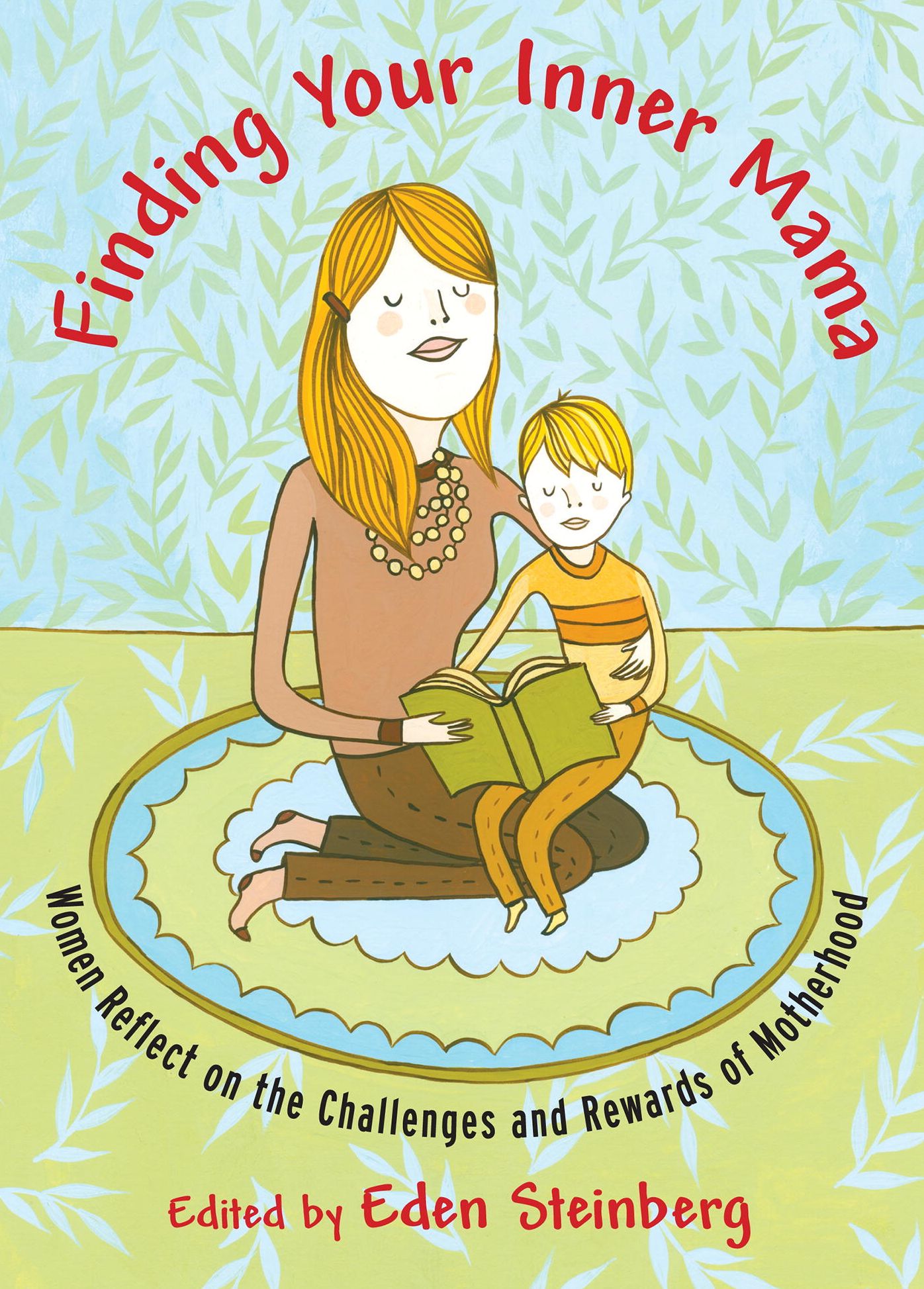 Finding Your Inner Mama: Women Reflect on the Challenges and Rewards of Motherhood