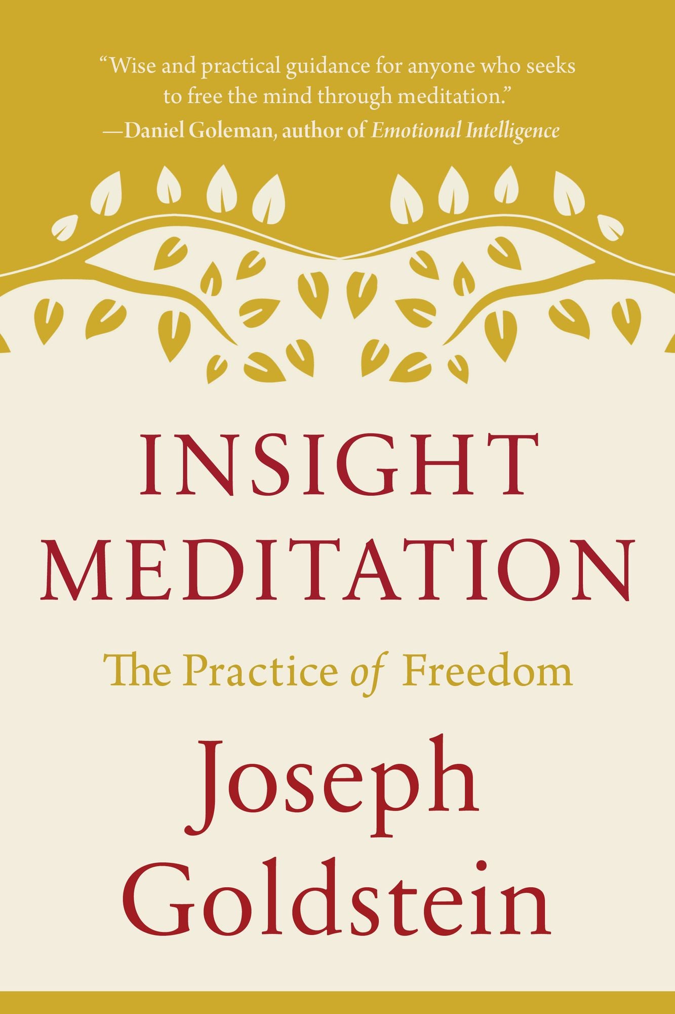 Insight Meditation: A Psychology of Freedom