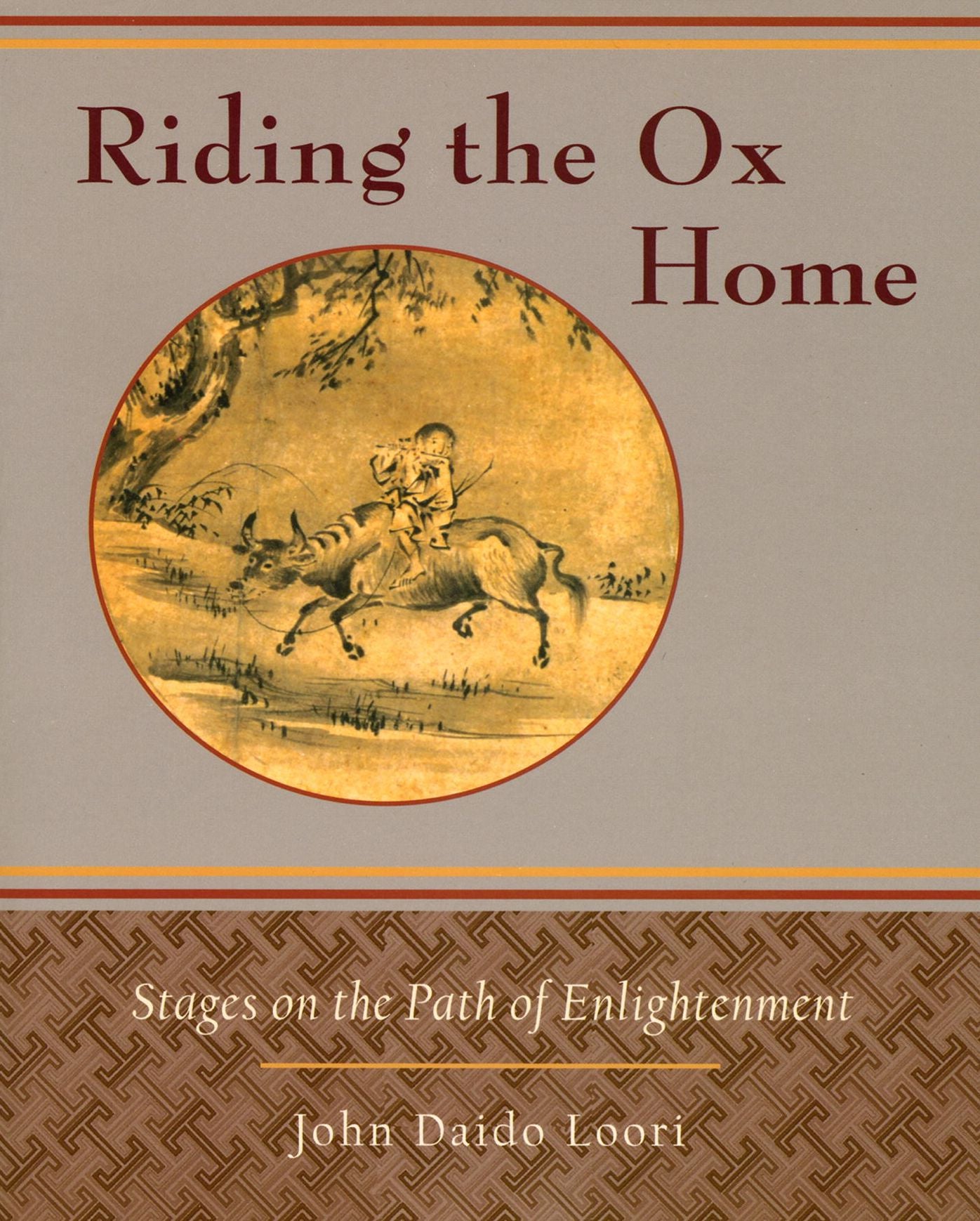 Riding the Ox Home: Stages on the Path of Enlightenment