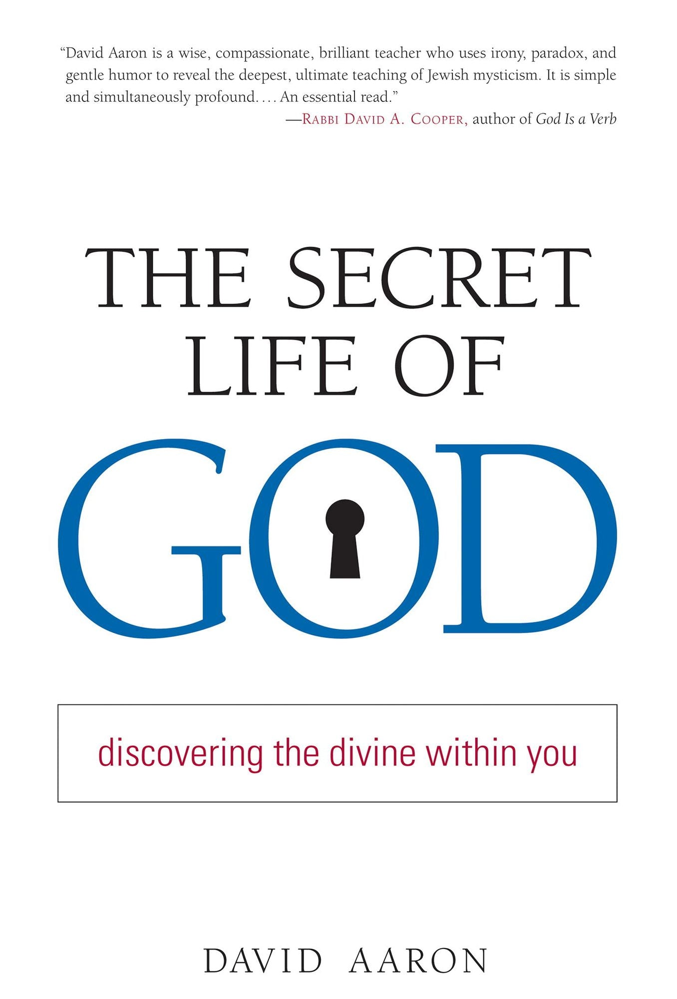 The Secret Life of God: Discovering the Divine within You