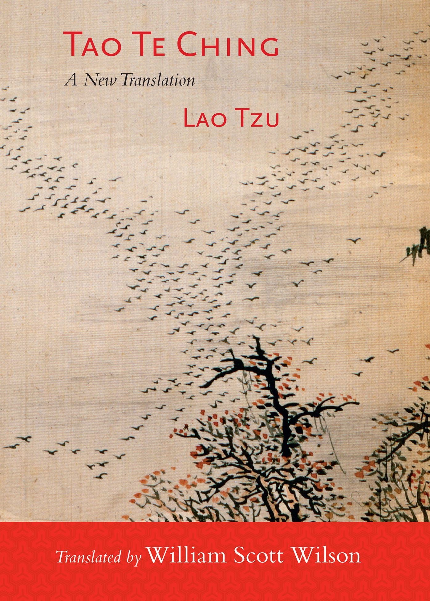 Tao Te Ching: A New Translation by William Scott Wilson