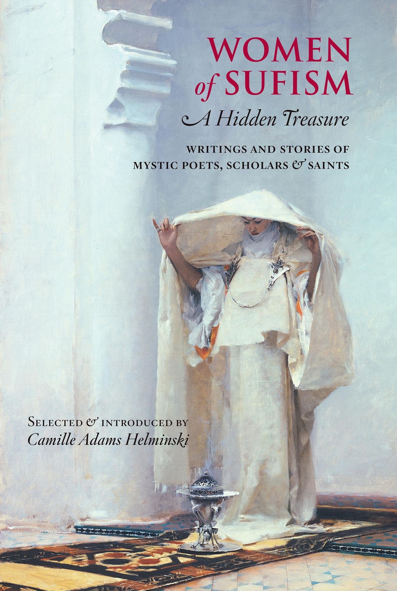Women of Sufism: A Hidden Treasure
