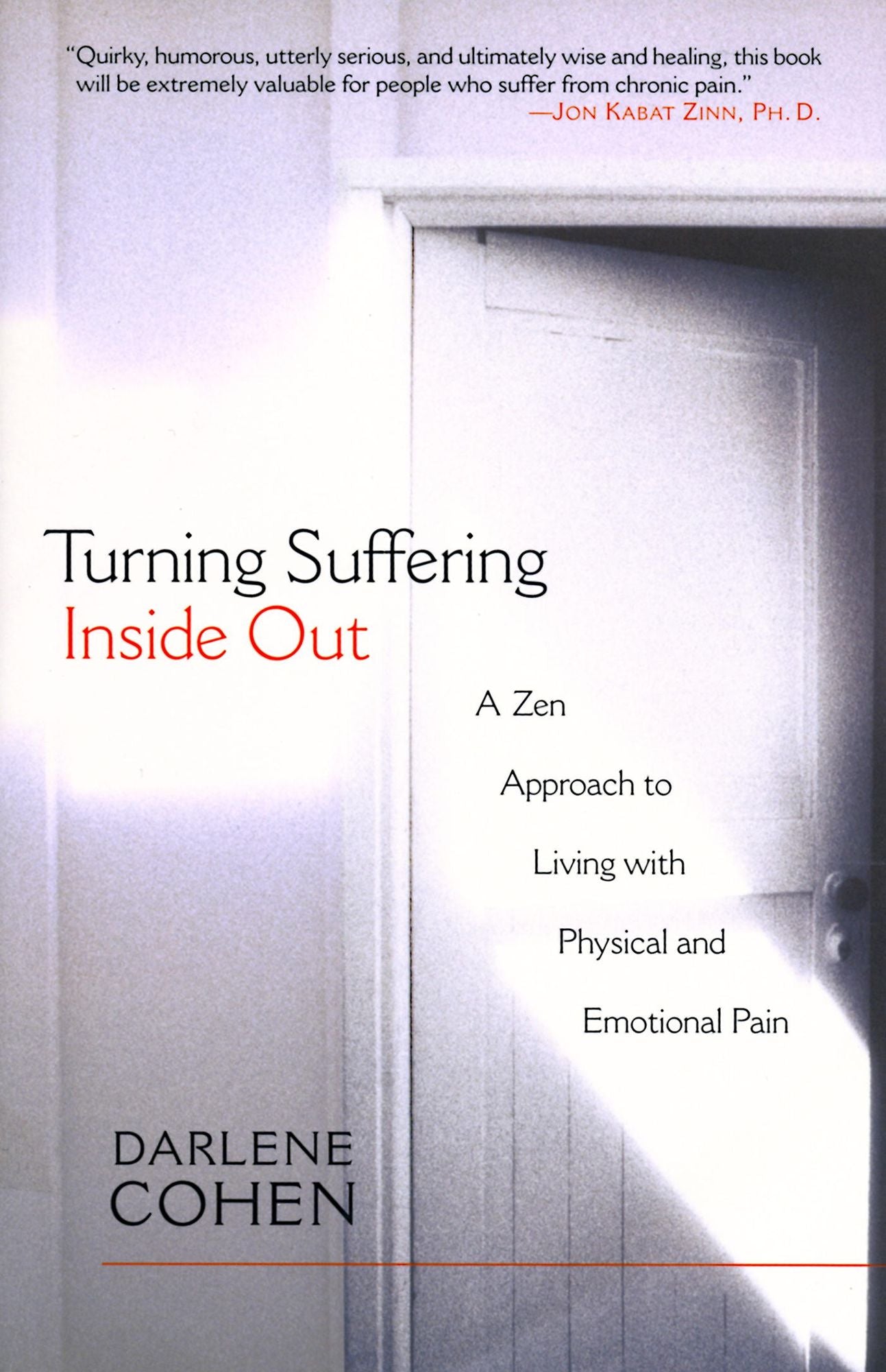 Turning Suffering Inside Out: A Zen Approach for Living with Physical and Emotional Pain