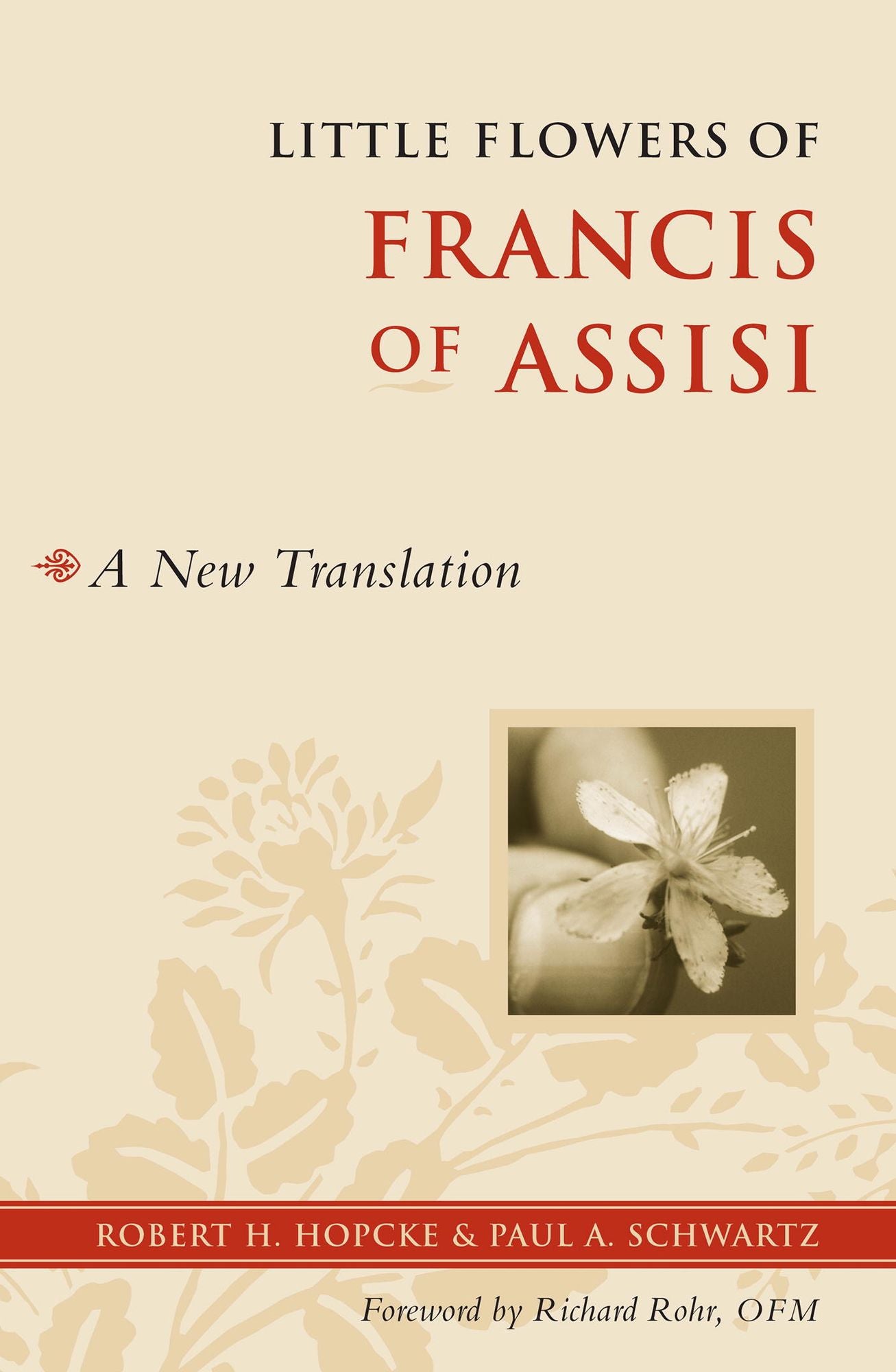 Little Flowers of Francis of Assisi: A New Translation