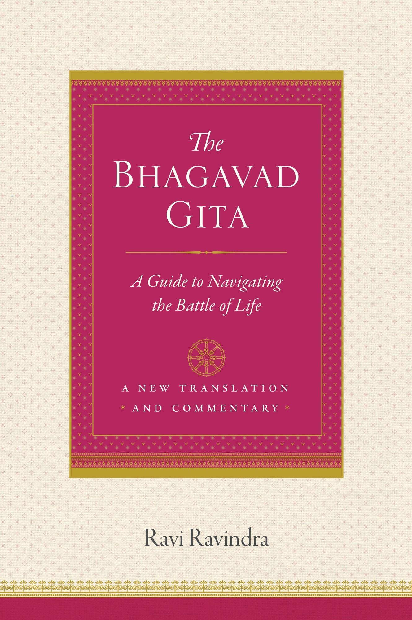 The Bhagavad Gita: A Guide to Navigating the Battle of Life