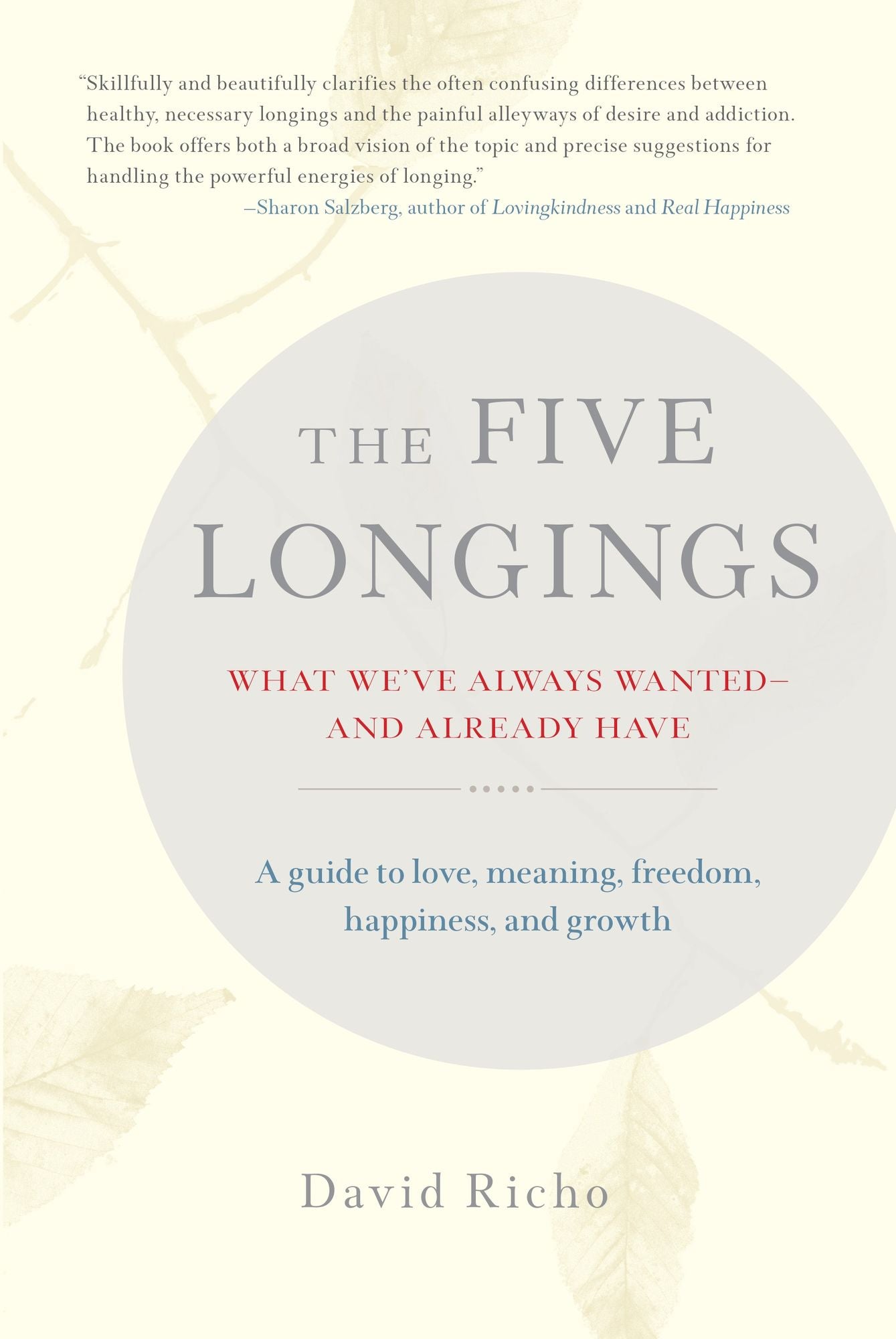 The Five Longings: What We've Always Wantedand Already Have