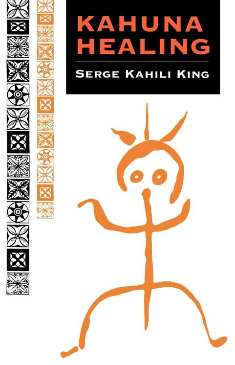 Kahuna Healing: Holistic Health and Healing Practices of Polynesia
